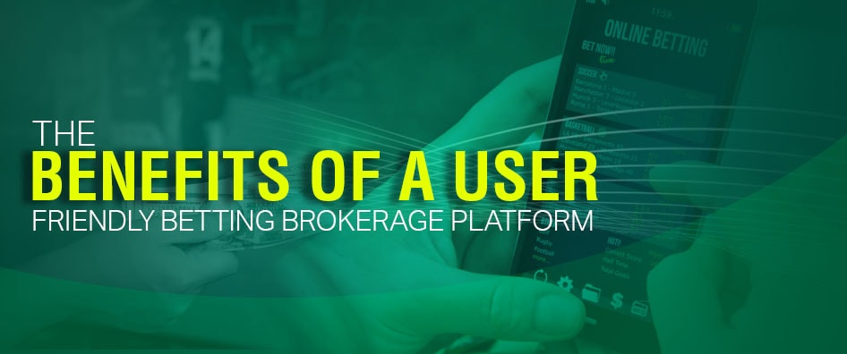 user-friendly betting brokerage platform
