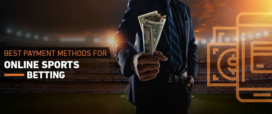 Best Payment Methods for Online Sports Betting